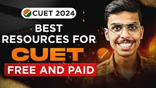 Best Resources and Study Materials for CUET 2024 (Free and Paid)