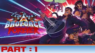 Broforce Forever (Co-op) - Part 1