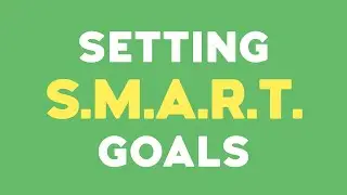 Setting S.M.A.R.T. Goals