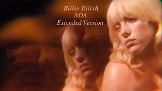 Billie Eilish - NDA (Extended Version)
