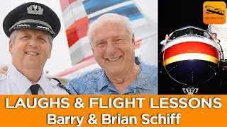 LAUGHS & FLIGHT LESSONS: The Incomparable Barry & Brian Schiff look back on 2023 in General Aviation
