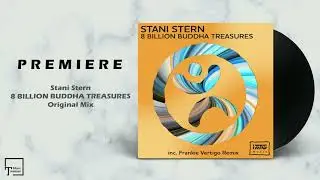 PREMIERE: Stani Stern - 8 Billion Buddha Treasures (Original Mix) [INTU MUSIC]