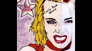 Jane Jensen - Comic Book Whore (Full Album) 1996