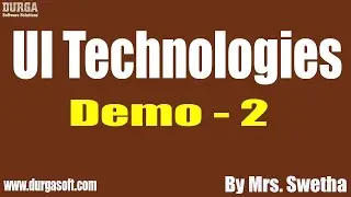 UI Technologies tutorials || Demo - 2 || by Mrs. Swetha On 11-02-2020 @8AM IST