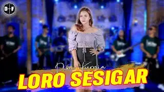 Dini Kurnia  - LORO SESIGAR || Official Live DF MUSIC