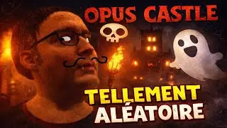CE JEU EST DINGUE ! (Opus Castle)