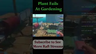 Raft Clips | Somebody Is Ignoring Their Gardening Duties