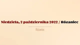 #Różaniec | 2 października 2022