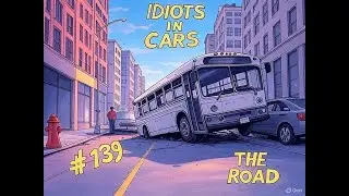 idiots in cars #139