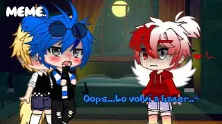 💔ops...i didn't again💔  ||Meme|| Mikemba y trollius😔👊