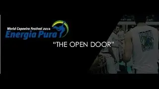 The Open Door -  Energia Pura Capoeira Trailer