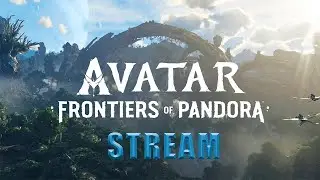 Я - Na’vi | Avatar: Frontiers of Pandora (Часть 11.1)