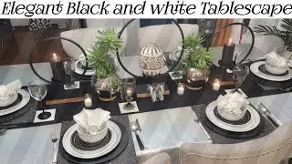 Black and white Tablescape ideas || Elegant Spring || Easter || How to set a dinner table