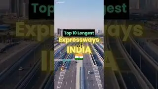 Top 10 longest Expressways in India 🇮🇳 | Naya Bharat