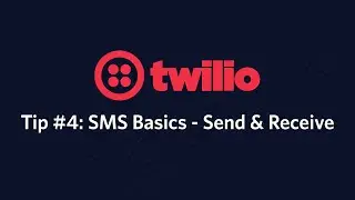 The basics of sending & receiving text messages - Twilio Tip #4