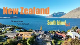 Ep.62 เที่ยวนิวซีแลนด์ เกาะใต้ ควีนส์ทาวน์ ไครช์เชิร์ช New Zealand South Island ep.2 queenstown