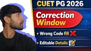 Correction Window | CUET PG 2026 | Test Paper/ Subject code ❌️ |  Editable details #cuetpg #bped 