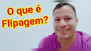 O que &eacute; flipagem?
