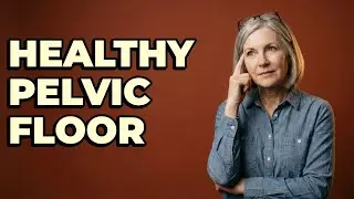 What Are Signs Of A Healthy Pelvic Floor Postpartum?