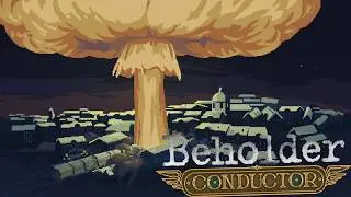 ВЗРЫВНОЙ ФИНАЛ II Beholder Conductor №13