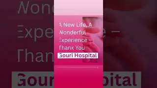 A Heartwarming Birth Experience at Gouri Hospital | Patient Testimonial. 💖🥰