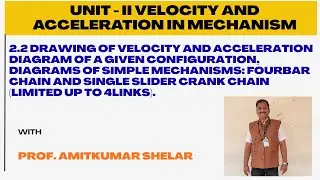 Chapter 2 Lecture 2 Drawing of velocity and acceleration diagram of a given configuration