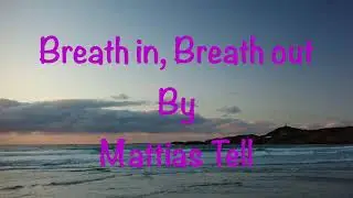 UNWIND MUSIC   MATTIAS TELL   BREATH IN, BREATH OUT