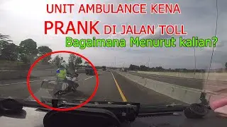 Ambulance kena PRANK di JAGORAWI.