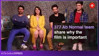 Maanvi Gagroo, Sid Makkar, Paras Tomar and Faruk Kabir on Zee5 film 377 Ab Normal Screen