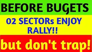 Before bugets I 02 Sector तूफानी तेजी 🟠🤗 But don't trap