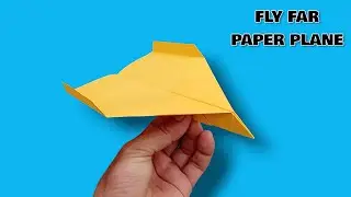 How to Make a Paper Plane That Flies Far | Best Flying Paper Airplane Tutorial
