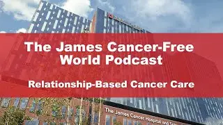 Podcast: How Relationship-Based Care helps cancer patients at Ohio State