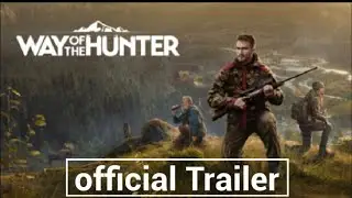 way of the hunter - official pc game trailer.