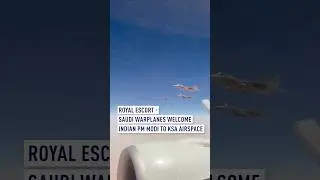 Royal escort - Saudi warplanes welcome Indian PM Modi to KSA airspace