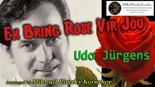 Ek Bring Rose Vir Jou by Udo Jürgens (Gé Korsten) for Baritone,  & Piano | Dorico & NotePerformer