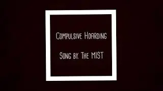 The MIST - Compulsive Hoarding