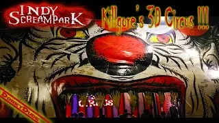 Killgore's 3D Circus at Indy Screampark - full walkthrough in selfie POV
