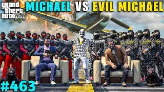ROYAL FAMILY BIGGEST ATTACK ON EVIL MICHAEL | GTA V GAMEPLAY #463 | GTA 5
