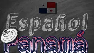 ¿Cómo es el idioma español en Panamá? y sus acentos