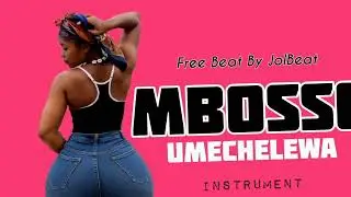 MBOSSO FREE BEAT UMECHELEWA