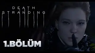 BÜYÜK PATLAMANIN ARDINDAN | Death Stranding 1.Bölüm Türkçe