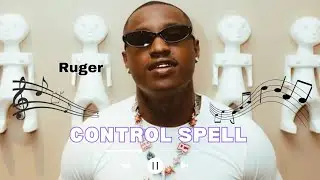 Ruger - Control Spell (Lyrics Video) 