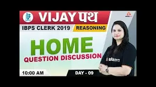 IBPS Clerk 2019 | Reasoning | Home Question Discussion