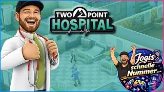 Jogis schnelle Nummer JSN - Two Point Hospital - Wir errichten unser eigenes Krankenhaus