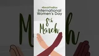 International Women's Day 2022 - #BreakTheBias