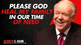 God Speak Healing Over My Family | Miracle Healing Prayer for Family || Sermons By Kenneth E Hagin
