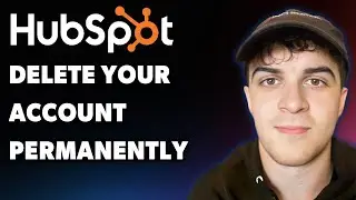 How to Delete Your Hubspot Account Permanently (Full 2025 Guide)