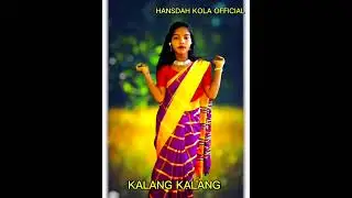 KALANG KALANG 🌹🥀 MINDSET RELAX #SANTALI SONG 