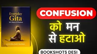 Confusion Ka Ant | Bhagavad Gita Se Life Clear Ho Jayegi | Everyday Gita Summary Hindi