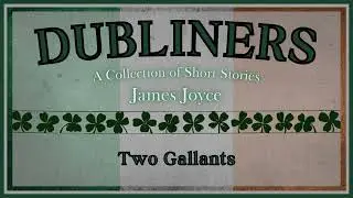 Two Gallants - James Joyce - Full Audiobook